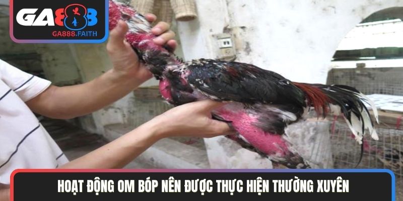 Hoạt động om bóp nên được thực hiện thường xuyên