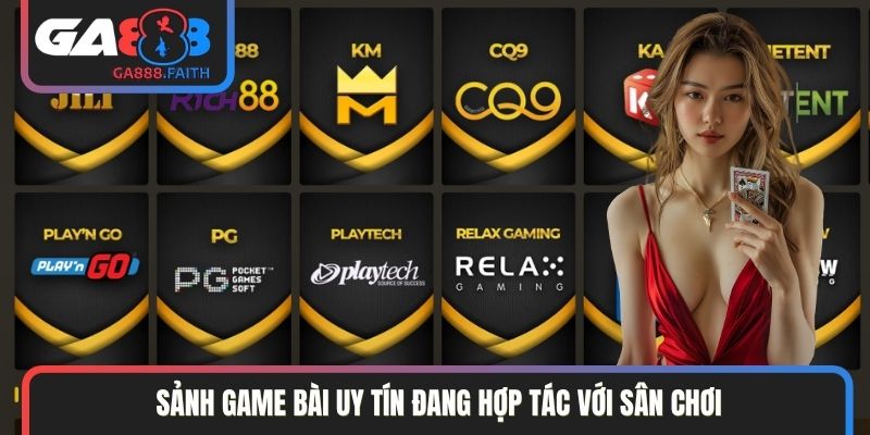 Sảnh game bài uy tín đang hợp tác với sân chơi