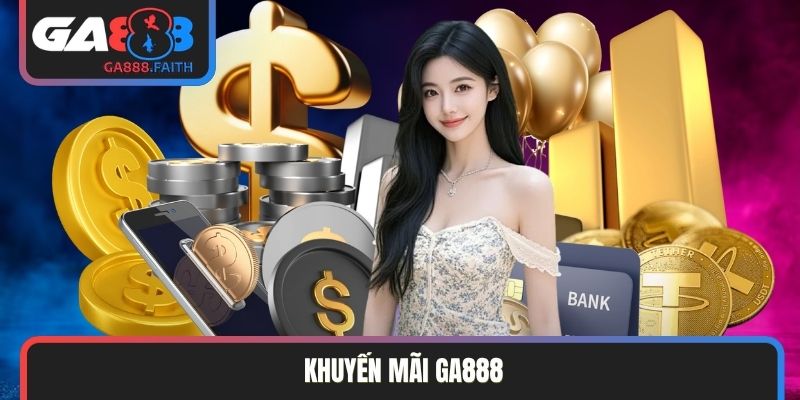 Khuyến mãi GA888