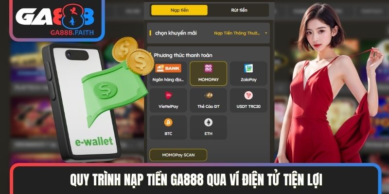Quy trình nạp tiền GA888 qua ví điện tử tiện lợi